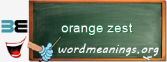 WordMeaning blackboard for orange zest